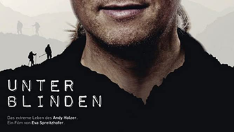 Unter Blinden - Das extreme Leben des Andy Holzer (2015)