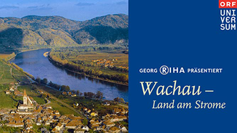 Wachau - Land am Strome (2005)
