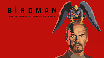 Birdman or (The Unexpected Virtue of Ignorance) (2014)