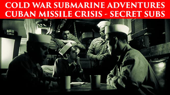 Cold War Submarine Adventures: Cuban Missile Crisis - Secret Subs (1970)