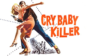 Cry Baby Killer (1958)