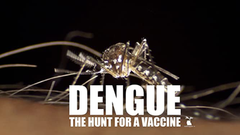 Dengue: The Hunt for a Vaccine (2016)