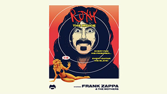 Frank Zappa & The Mothers - Roxy The Movie (2015)