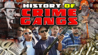 History of Crime Gangs (2005)