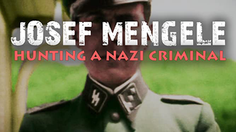 Josef Mengele: Hunting a Nazi Criminal (2017)