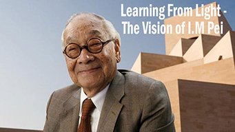 Learning From Light - The Vision of I.M. Pei (2009)