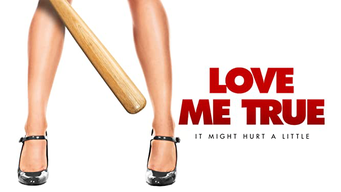 Love Me True (2021)