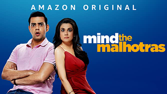 Mind The Malhotras (2019)