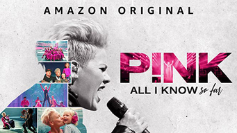 P!nk: All I Know So Far (2021)