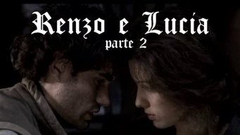 Renzo & Lucia - Part 2 (2004)