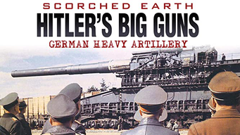Scorched Earth: Hitler's Big Guns (2006)