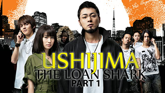 Ushijima the Loan Shark Part 1 (2017)