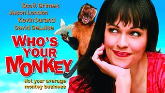 Who's Your Monkey? (2007)