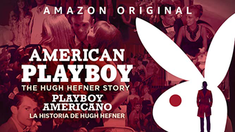 El Playboy Americano: La historia de Hugh Heffner (2017)