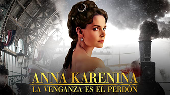 Anna Karenina La venganza es el perdón (2017)