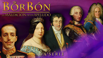 Borbón, la maldición de un apellido (2016)