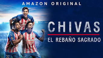 Chivas: El Rebaño Sagrado (2021)