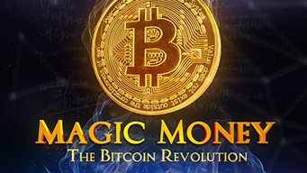 Dinero Mágico: La revolución del Bitcoin (2016)