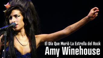 El Día Que Murió La Estrella del Rock: Amy Winehouse (2018)