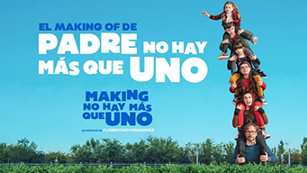El making of de Padre no hay más que uno (2019)