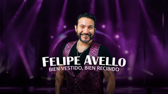 Felipe Avello: Well Dressed, Well Received (2023)