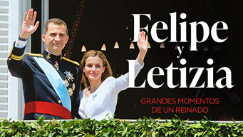 Felipe y Letizia: Grandes momentos de un reinado (2020)
