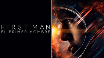 First Man - El Primer Hombre (2018)