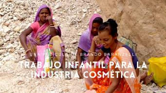 Glamour a cualquier precio: Trabajo infantil para la industria cosmética (2019)
