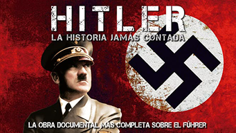 Hitler, la historia jamás contada (2012)