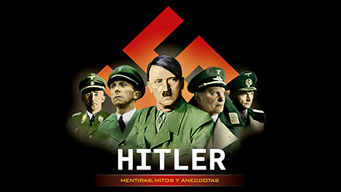 Hitler: Mentiras, Mitos y Anecdotas (2008)