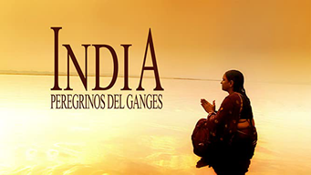 India, los peregrinos del Ganges (2019)