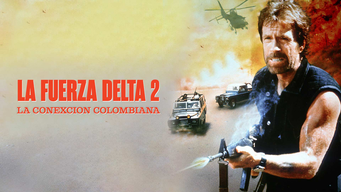 La fuerza delta 2: la conexcion colombiana (1990)