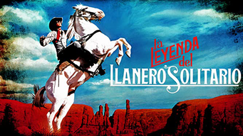 La leyenda del Llanero Solitario (1981)