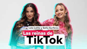 Lola Lolita y Sofía Surferss, Las Reinas de Tik Tok (0)