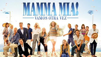 ¡Mamma Mia! Una y otra vez (2018)