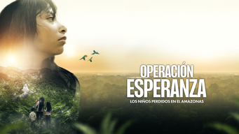 Operacion Esperanza - Los Niños Perdidos En El Amazonas (2024)