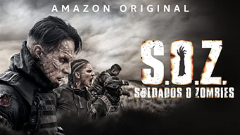 S.O.Z: Soldados o Zombies (2021)