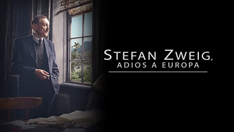 Stefan Zweig, Adios a Europa (2017)