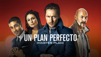 Un plan perfecto (The Master Plan) (2015)