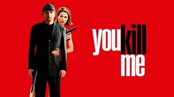 You kill me (2007)