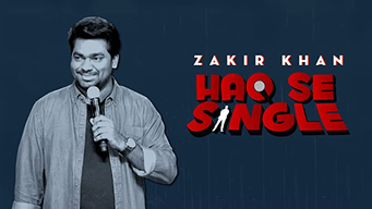 Zakir Khan: Haq Se Single (2017)