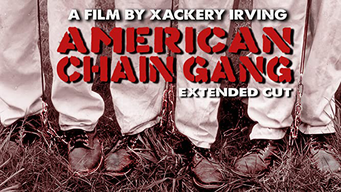 American Chain Gang - Extended Cut (2017)