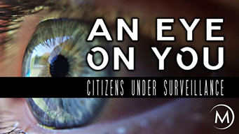 An Eye on You: Citizens Under Surveillance (2015)