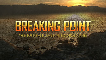 Breaking Point: The Disappearing Salton Sea, An Ecological Disaster (2015)