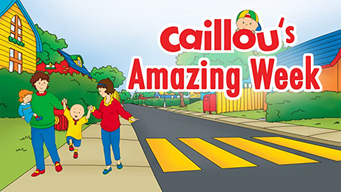 Caillou's Amazing Week (2017)