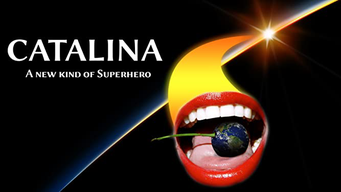 Catalina: A New Kind Of Superhero (2009)