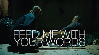 Feed Me With Your Words (2012)