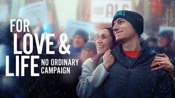 For Love & Life: No Ordinary Campaign (2022)