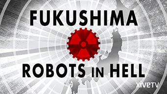 Fukushima: Robots in Hell (2016)