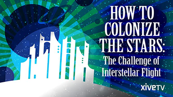 How to Colonize the Stars: The Challenge of Interstellar Flight (2009)
